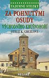 Tajemné stezky - Za pohnutými osudy východního Krušnohoří.