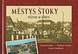 Městys Štoky včera a dnes.