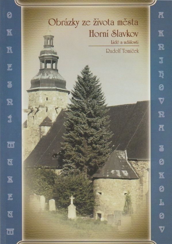 Obrázky ze života města Horní Slavkov - Lidé a události (Rudolf Tomíček)