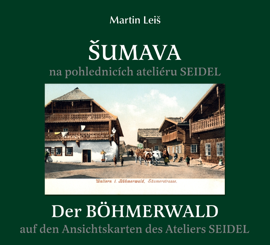 Šumava na pohlednicích ateliéru SEIDEL (Martin Leiš)