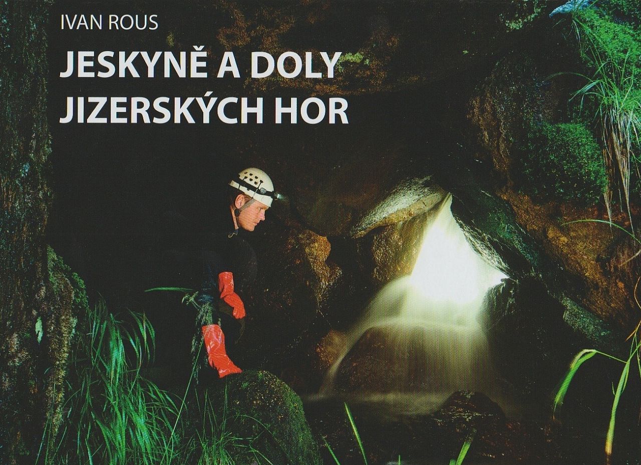 Jeskyně a doly Jizerských hor (Ivan Rous)