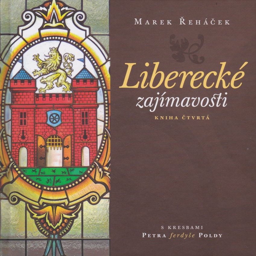 Liberecké zajímavosti - kniha čtvrtá (Marek Řeháček, Petr Polda)