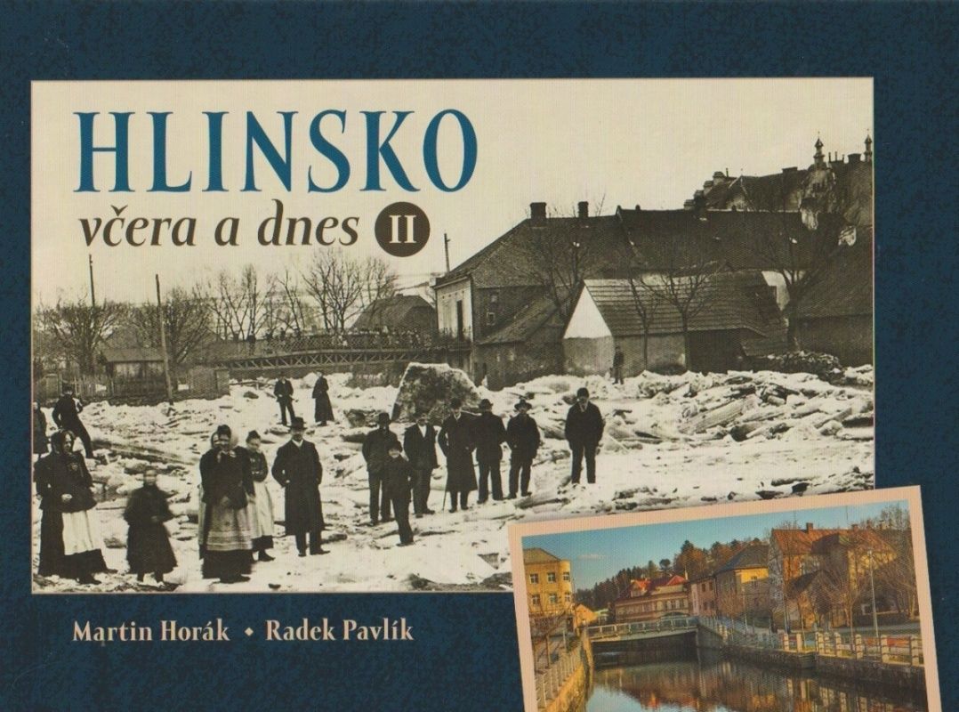 Hlinsko včera a dnes II (Martin Horák, Radek Pavlík)