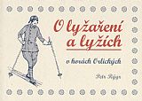 O lyžaření a lyžích v horách Orlických.