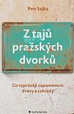 Z tajů pražských dvorků.