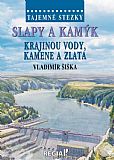 Tajemné stezky - Slapy a Kamýk - Krajinou vody, kamene a zlata.