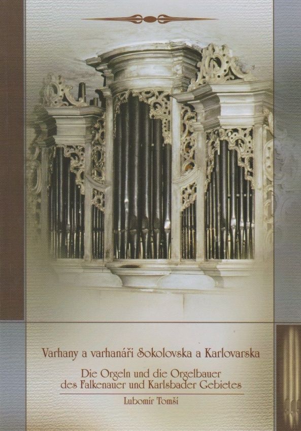 Varhany a varhanáři Sokolovska a Karlovarska (Lubomír Tomší)