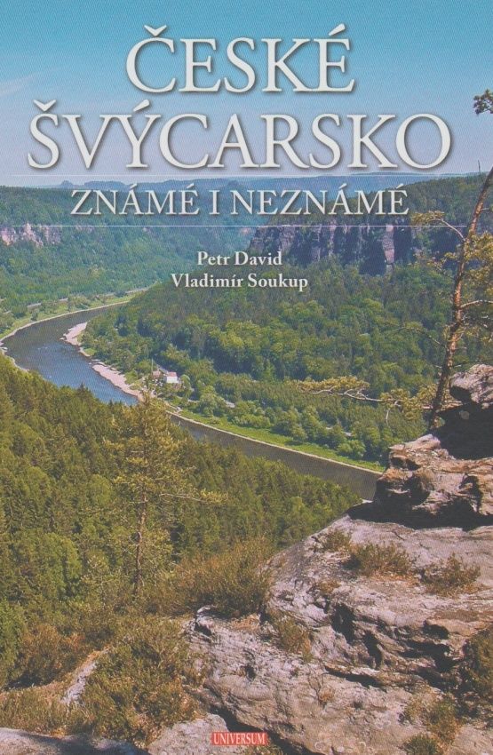 České Švýcarsko známé i neznámé (Petr David, Vladimír Soukup)