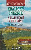 Tajemné stezky - Králický Sněžník a zlatá údolí v jeho stínu.