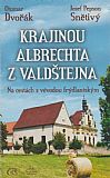 Krajinou Albrechta z Valdštejna.