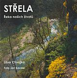 Střela - Řeka našich životů.