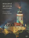 Hradní muzeum Český Krumlov - historie objektu a katalog exponátů.