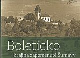 Boleticko - krajina zapomenuté Šumavy.