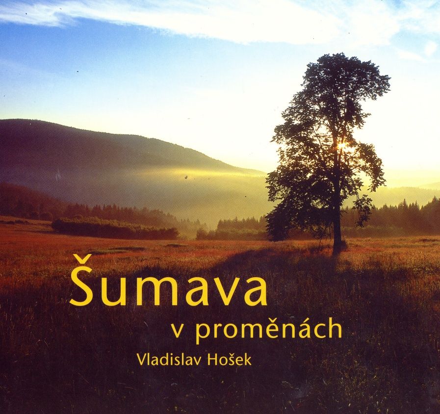 Šumava v proměnách (Vladislav Hošek)