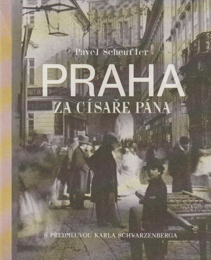 Praha za císaře pána (Pavel Scheufler)