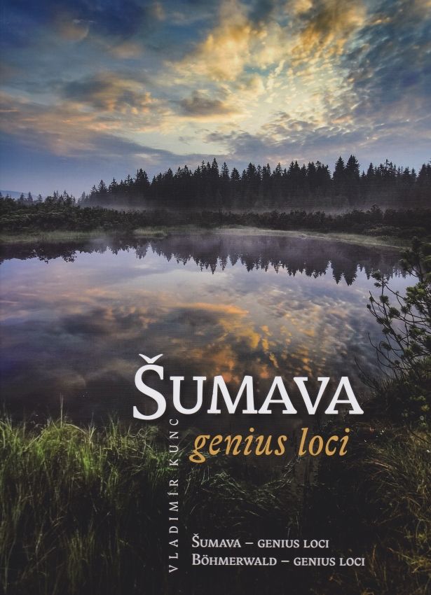 Šumava genius loci (Vladimír Kunc, František Kubů)