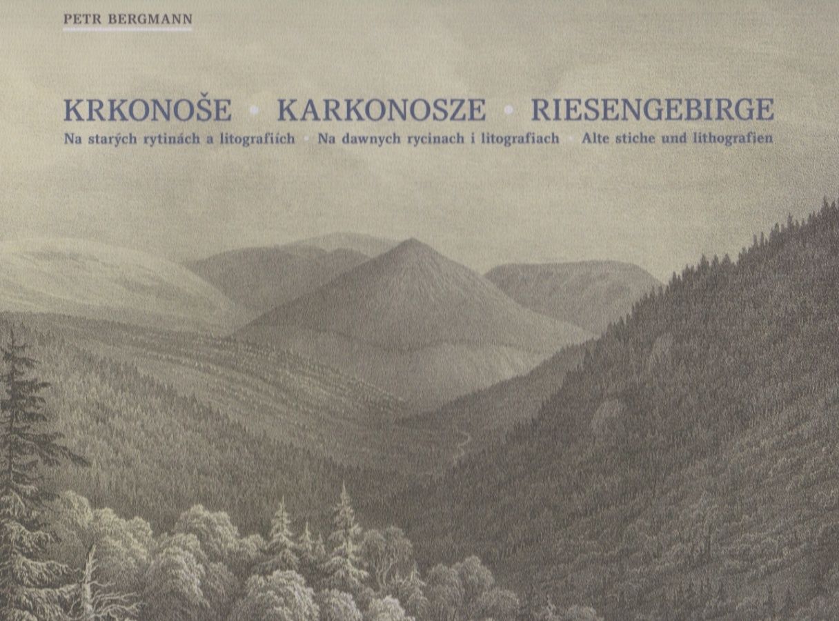 Krkonoše na starých rytinách a litografiích (Petr Bergmann) a zdarma Výlety po tisícimetrových vrcholech ČR