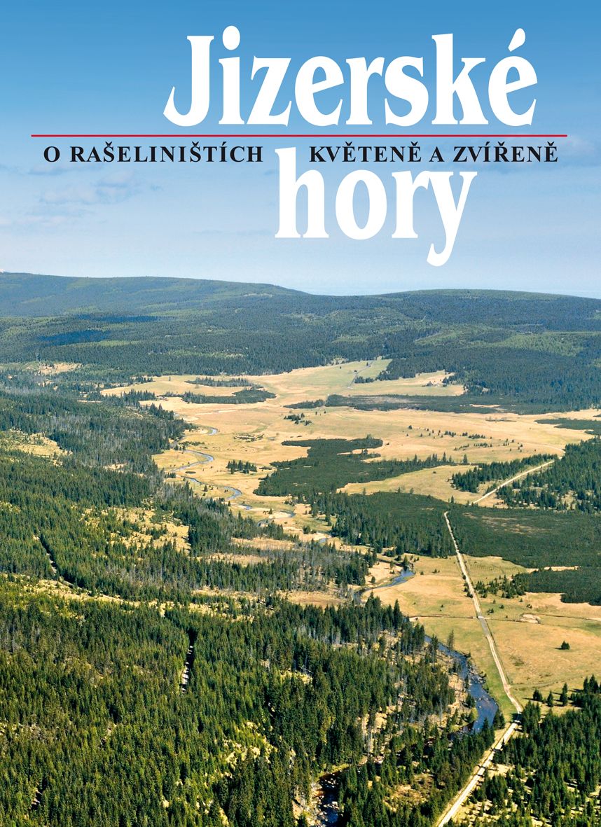 Jizerské hory 2 - O rašeliništích, květeně a zvířeně (Roman Karpaš a kol.)