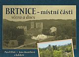 Brtnice - místní části včera a dnes.