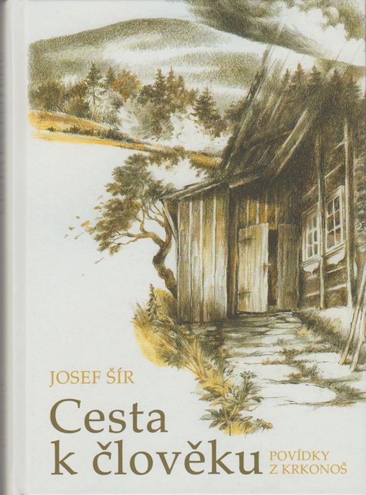 Cesta k člověku - povídky z Krkonoš (Josef Šír)