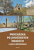 Procházka po jihočeských hradech a jejich zříceninách.