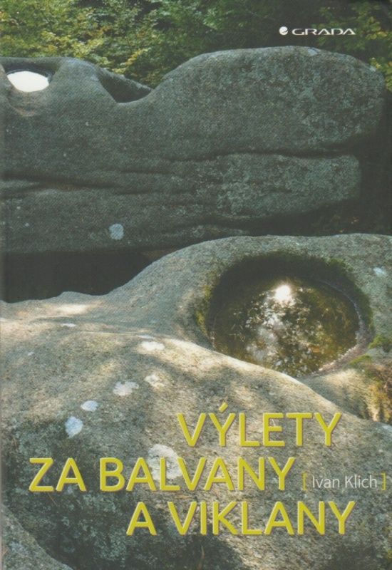 Výlety za balvany a viklany (Ivan Klich)