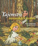 Tajemství šumavských stromů.