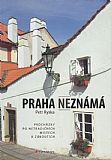 Praha neznámá.