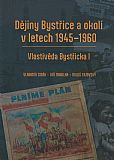 Dějiny Bystřice a okolí v letech 1945-1960.