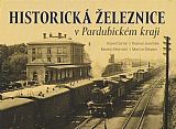 Historická železnice v Pardubickém kraji.