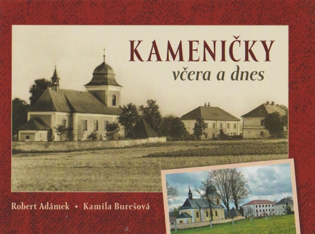 Kameničky včera a dnes (Robert Adámek, Kamila Burešová)