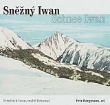 Sněžný Iwan - Friedrich Iwan, malíř Krkonoš.