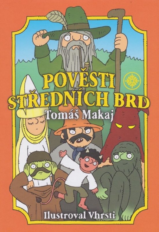 Pověsti Středních Brd (Tomáš Makaj)