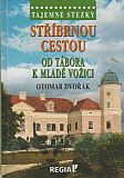 TS - Stříbrnou cestou od Tábora k Mladé Vožici.