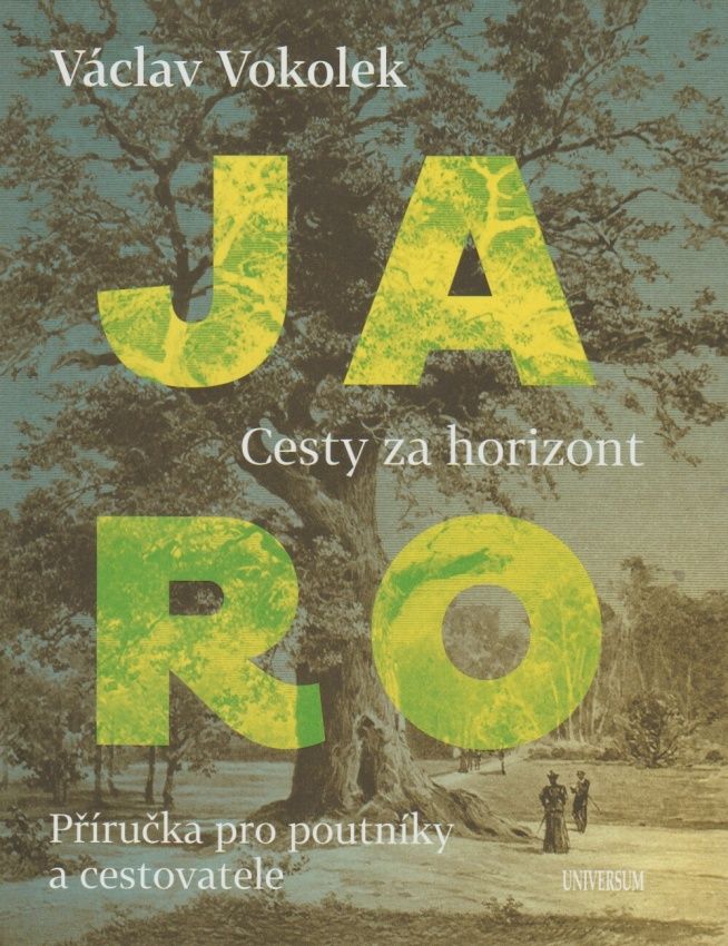 Jaro - Cesty za horizont - Příručka pro poutníky a cestovatele (Václav Vokolek)