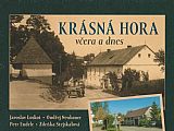 Krásná Hora včera a dnes.