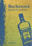 Becherové - Zrození 13. pramene.