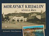 Moravský Krumlov včera a dnes.