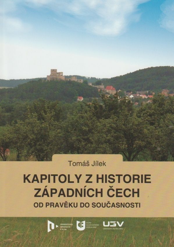 Kapitoly z historie západních Čech od pravěku do současnosti (Tomáš Jílek)