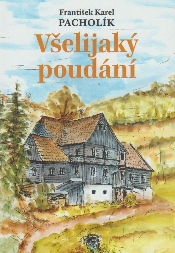 Všelijaký poudání - Poudačky a vhačky III (František Karel Pacholík)