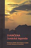 Ivančena - Junácká legenda.