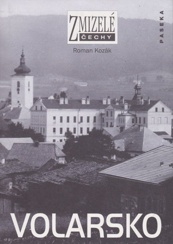 Zmizelé Čechy - Volarsko (Roman Kozák)