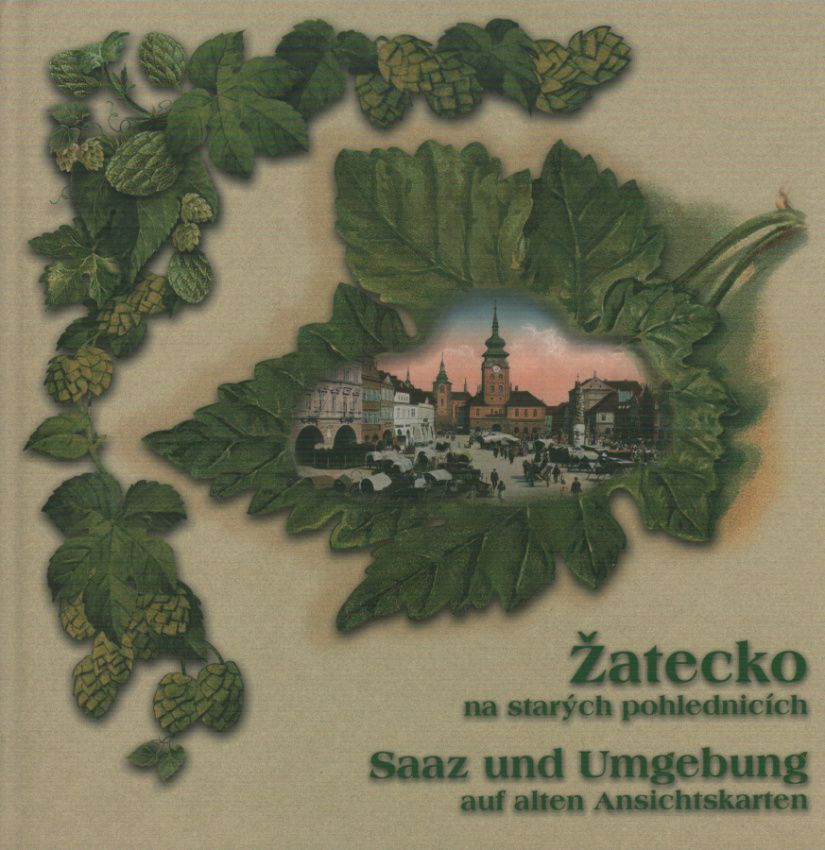 Antikvariát - Žatecko na starých pohlednicích (Petr Prášil, Jan Řánek, Jaroslav Rychtařík)