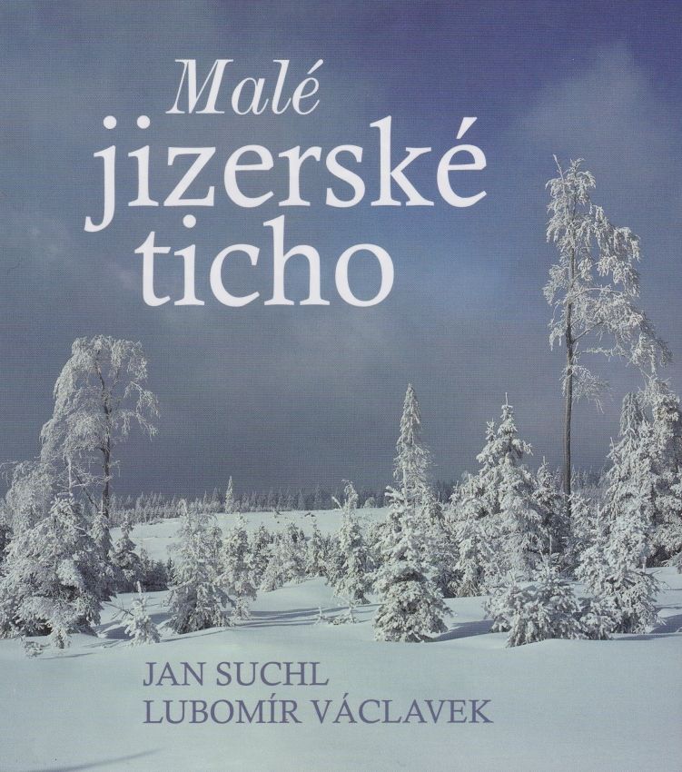 Antikvariát - Malé jizerské ticho - 1. vydání (Jan Suchl, Lubomír Václavek)