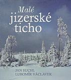 Malé jizerské ticho (1. vydání).