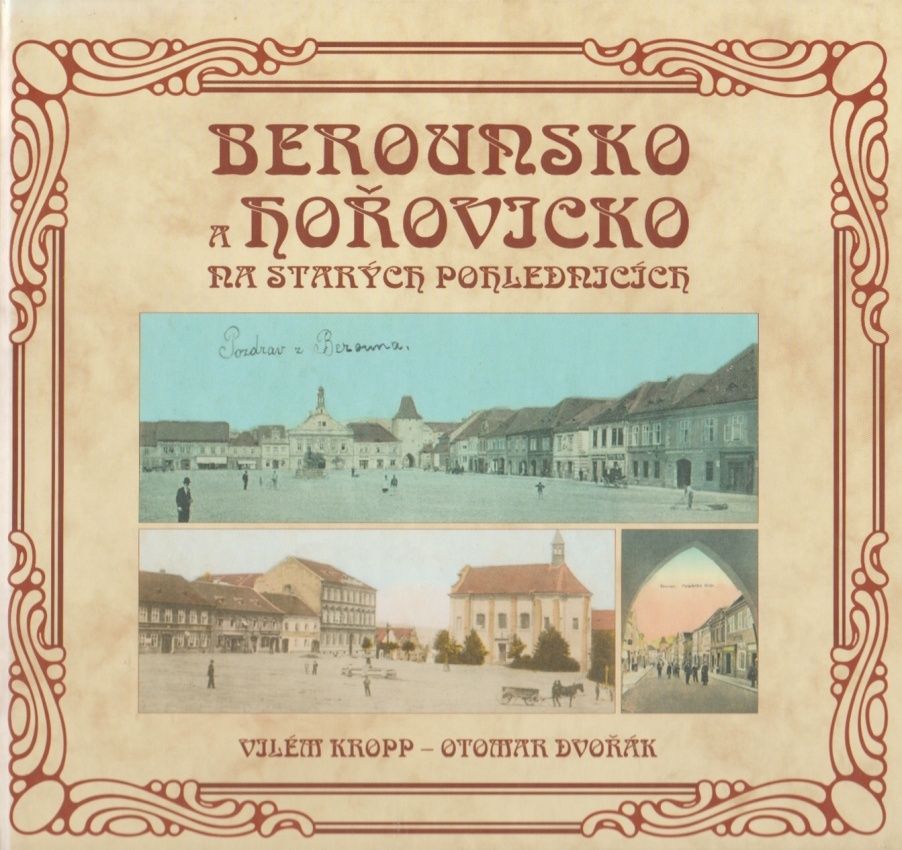Berounsko a Hořovicko na starých pohlednicích (Vilém Kropp, Otomar Dvořák)