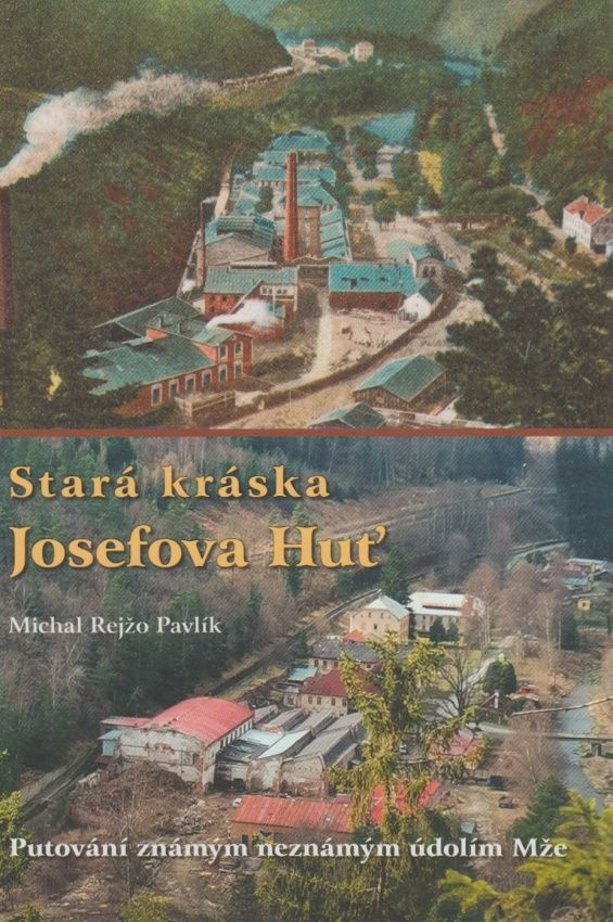 Stará kráska Josefova Huť (Michal Rejžo Pavlík)