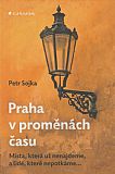 Praha v proměnách času.