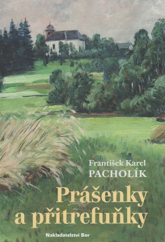 Prášenky a přitrefuňky - Poudačky a vhačky IV (František Karel Pacholík)