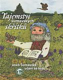 Tajemství šumavských skřítků.